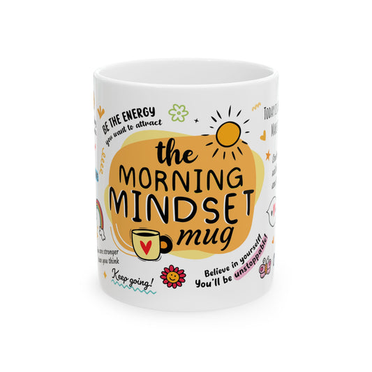 Inspirational Morning Mindset Ceramic Mug - Motivational Coffee Cup for Positive Vibes