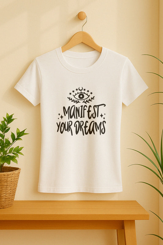 Manifest Your Dreams Women's Tee - Motivational Graphic T-Shirt