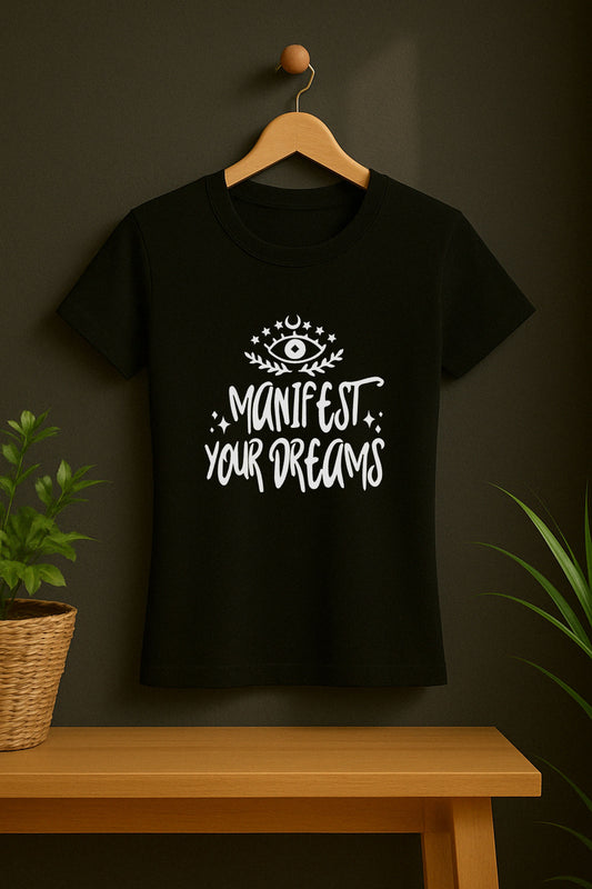 Manifest Your Dreams Women's Tee - Motivational Graphic T-Shirt